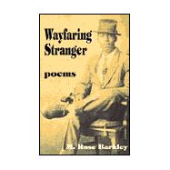 Wayfaring Stranger : Poems