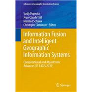 Information Fusion and Intelligent Geographic Information Systems