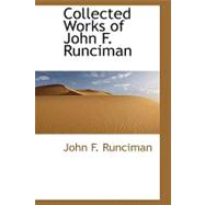 Collected Works of John F. Runciman