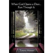 When God Opens a Door... Run Through It