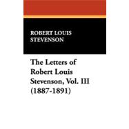 The Letters of Robert Louis Stevenson, Vol. III (1887-1891)