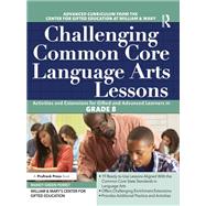Challenging Common Core Language Arts Lessons Grade 8