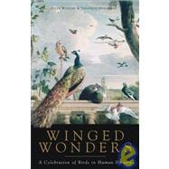 Winged Wonders : A Celebration of Birds in Human History