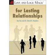 Love and Logic Magic for Lasting Relationships