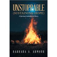 Unstoppable (SUSTAINING HOPE)