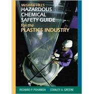 McGraw-Hill's Hazardous Chemical Safety Guide for the Plastics Industry