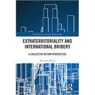 Extraterritoriality and International Bribery: A Collective Action Perspective