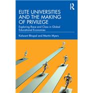 Elite Universities and the Making of Privilege