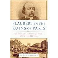 Flaubert in the Ruins of Paris