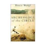 Archeology of the Circle New and Selected Poems