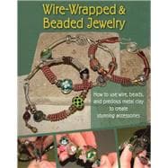 Wire-Wrapped & Beaded Jewelry