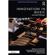 Innovation in Music: Innovation Pathways