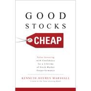 Good Stocks Cheap: Value Investing with Confidence for a Lifetime of Stock Market Outperformance