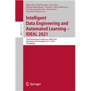 Intelligent Data Engineering and Automated Learning – IDEAL 2021