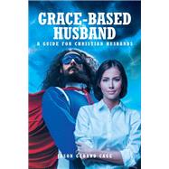 Grace-Based Husband