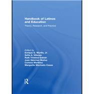 Handbook of Latinos and Education : Theory, Research, and Practice
