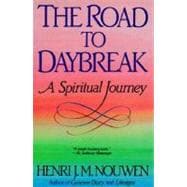 The Road to Daybreak A Spiritual Journey