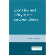Sports Law and Policy in the European Union