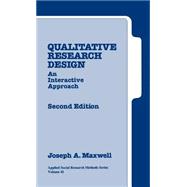 Qualitative Research Design : An Interactive Approach