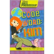 Disney's Kim Possible: Code Word Kim Chapter Book