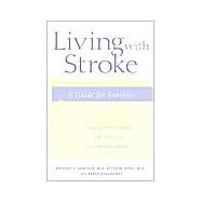 Living with Stroke : A Guide for Families