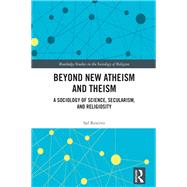 Beyond New Atheism and Theism