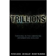 Trillions Thriving in the Emerging Information Ecology