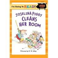 I'm Going to Read® (Level 3): Joselina Piggy Cleans Her Room