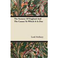 The Scenery of England and the Causes to Which It Is Due