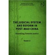 The Judicial System and Reform in Post-Mao China