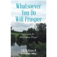 Whatsoever You Do Will Prosper