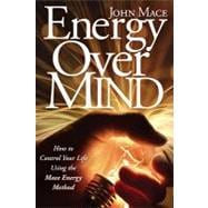 Energy Over Mind!