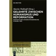 Gelehrte zwischen Humanismus und Reformation