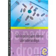 Todo lo que los padres deberian saber sobre las drogas/Everything Parents Should Know About Drugs