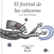 El Festival De Las Calaveras/the Skeletons Festival