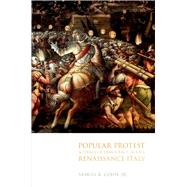 Popular Protest and Ideals of Democracy in Late Renaissance Italy