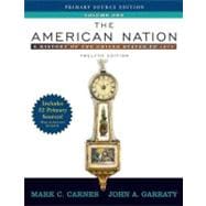 American Nation, The: A History of the United States to 1877, Volume I, Primary Source Edition (Book Alone)