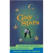 Gay Stars The Ultimate Gay Guy's Guide to Astrology