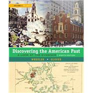 Discovering the American Past: A Look at the Evidence, Volume I: To 1877