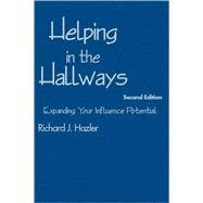 Helping in the Hallways : Expanding Your Influence Potential