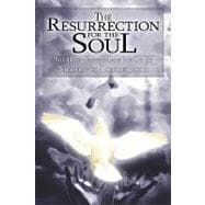 The Resurrection for the Soul: The Holy Ghost Made Me Do It!