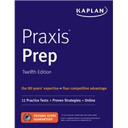 Praxis Prep: 11 Practice Tests & Proven Strategies with Online Resources