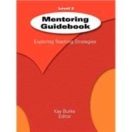 Mentoring Guidebook, Level 2 : Exploring Teaching Strategies