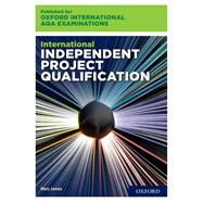 Oxford International AQA Examinations: International Independent Project Qualification