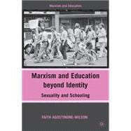 Marxism and Education beyond Identity Sexuality and Schooling