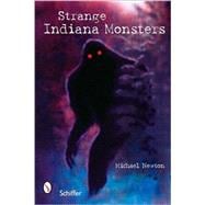Strange Indiana Monsters