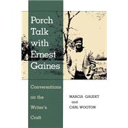Porch Talk With Ernest Gaines