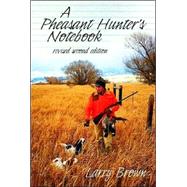 A Pheasant Hunter's Notebook