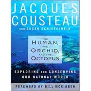 The Human, the Orchid, and the Octopus: Exploring and Conserving Our Natural World