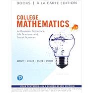 College Mathematics for Business, Economics, Life Sciences and Social Sciences Books a la Carte Edition
